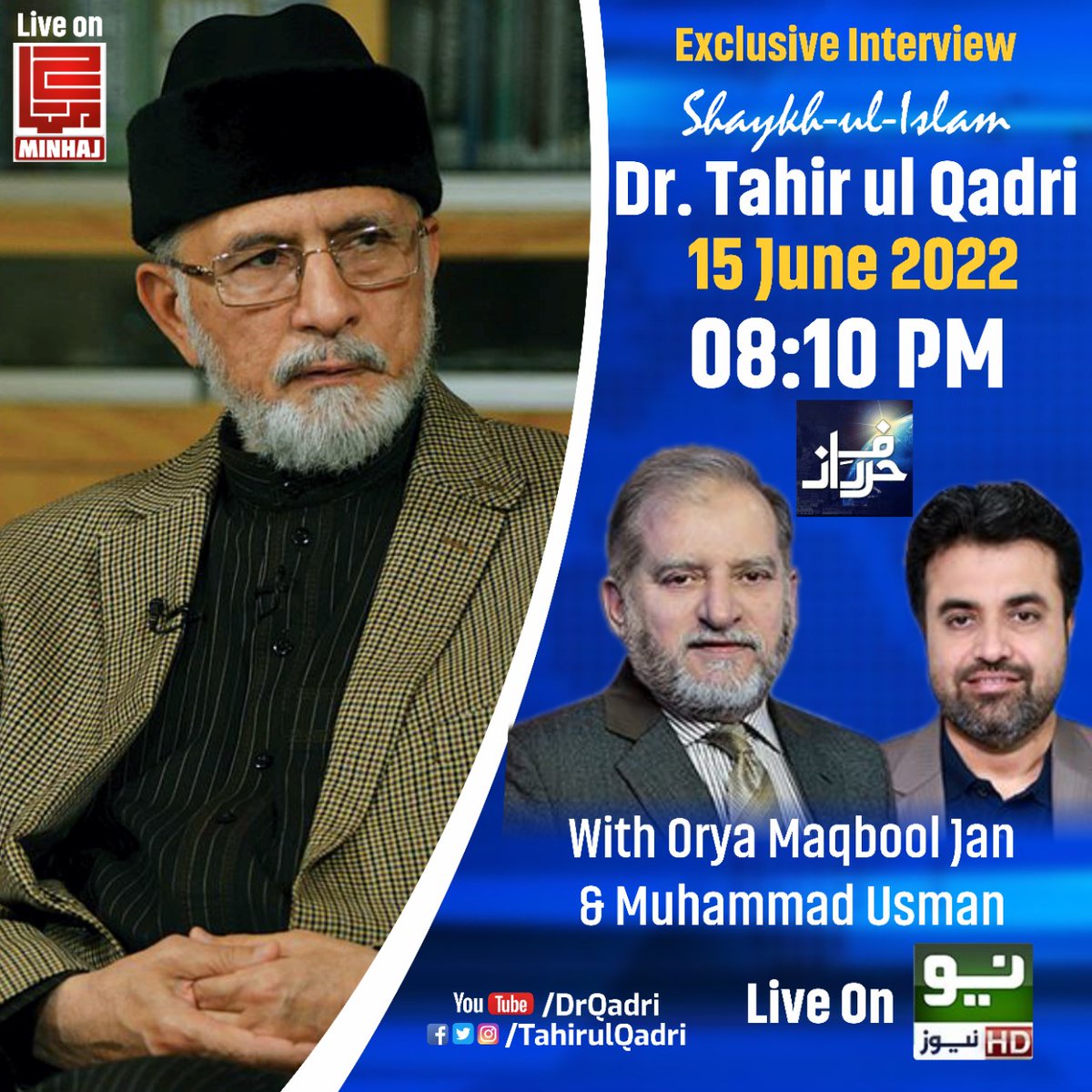 TahirulQadri's tweet image. An exclusive Interview of Shaykh-ul-Islam Dr Muhammad Tahir-ul-Qadri with @OryaMaqboolJan &amp;amp; @MUsmanRana71 on Neo News | Program Harf-e-Raz
Today at 8:10 pm
