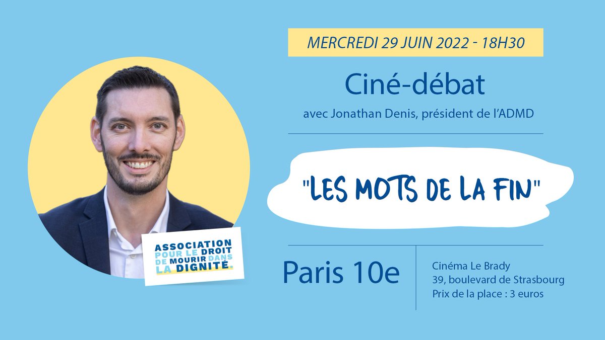 ADMDFRANCE's tweet photo. #Paris10 #LesMotsdeLaFin🎬 Ciné-débat organisé par @RemiChauvet, délégué @ADMDPARIS10, le mercredi 29 juin à 18h30. @CinemaLeBrady
La projection sera suivie d'un débat sur la #FindeVie animé par notre président, @JonathanDenis.
(3€ la place) Réservation : https://t.co/nvMCGomRNL https://t.co/12085Rembt