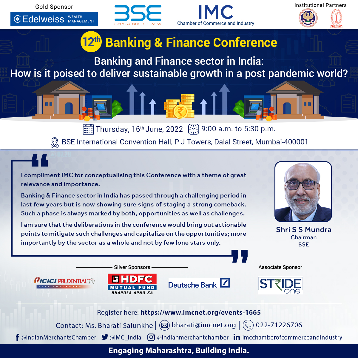 IMC_India's tweet photo. Listen to our Guest of Honour, Shri S. S. Mundra, Chairman, @BSEIndia at the closing interaction #IMCBankingConference on Thursday, June 16, 2022 at 4:45 pm
Registration Link: https://t.co/B8xLT9m8bF or contact Ms. Bharati on bharati@imcnet.org or call on 71226706
#imcevents https://t.co/HWLiwbDASp