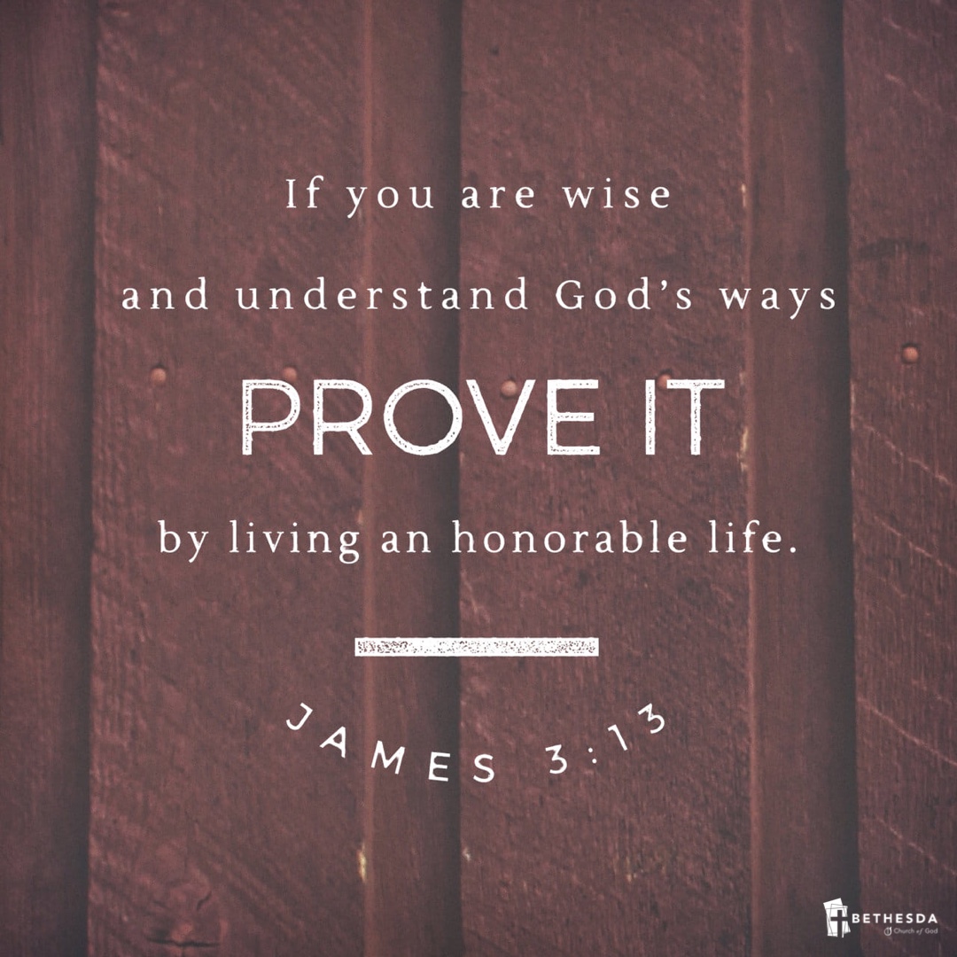 BethesdaCOG's tweet photo. “If you are wise and understand God’s ways, prove it by living an honorable life, doing good works with the humility that comes from wisdom.” (James 3:13) #bethesdacog #breakthroughin22 https://t.co/mTMXPyZwRn