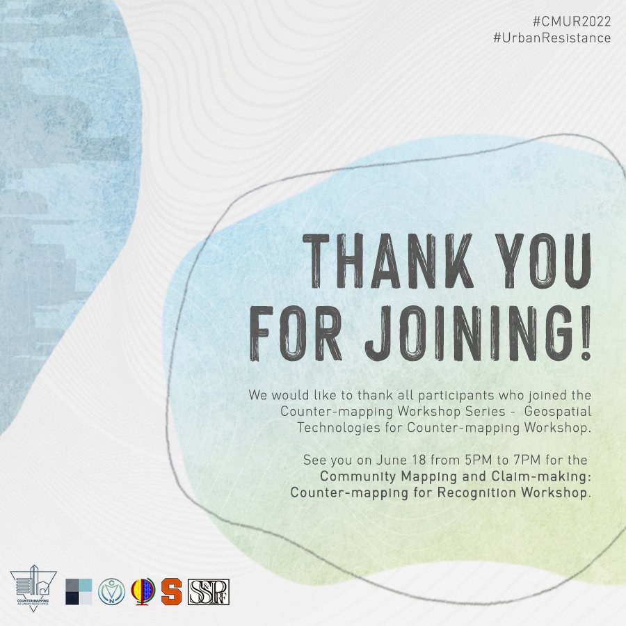cmur2022's tweet photo. Thank you for attending the Counter-mapping Workshop Series Day 1: Geospatial Technologies for Counter-mapping. 

#WorkshopSeries
#UrbanResistance
#CMUR2022 https://t.co/T4i1b4Syk3
