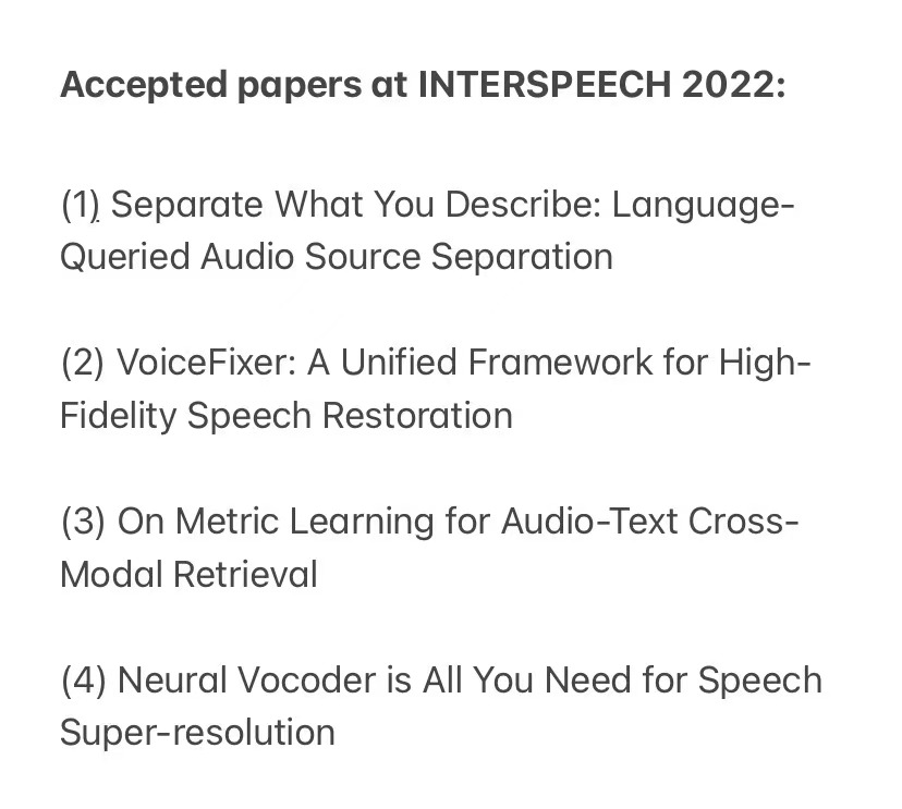 Four papers were accepted at #INTERSPEECH2022 <a href="/ISCAInterspeech/">INTERSPEECH 2025</a>! Paper topics include audio-language multi-modal learning and speech quality enhancement. We thank all co-authors! See you in Incheon :)

With <a href="/LiuHaohe/">Haohe Liu</a> <a href="/xinhao_mei/">Xinhao Mei</a> <a href="/QiuqiangK/">Qiuqiang Kong</a> <a href="/wang_wenwu/">Wenwu Wang</a> <a href="/markplumbley/">Mark Plumbley</a> <a href="/cvssp_research/">CVSSP Research</a>
