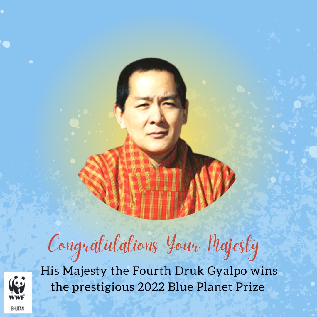 Inspired and deeply moved with His Majesty the Fourth Druk Gyalpo winning the #BluePlanetprize 2022. The annual award recognizes individuals or organizations who have made significant contributions to the resolution of global environmental problems. Tashi Delek Laa.