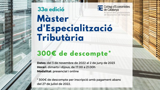 📢El Màster d'Especialització Tributària d'<a href="/economistescat/">Col·legi d'Economistes de Catalunya</a> t'ofereix una sòlida formació teòrica i pràctica i és sinònim de prestigi, homologació, experiència, reconeixement i inserció laboral! Informa-te'n! ow.ly/Mr5f50JxUlK