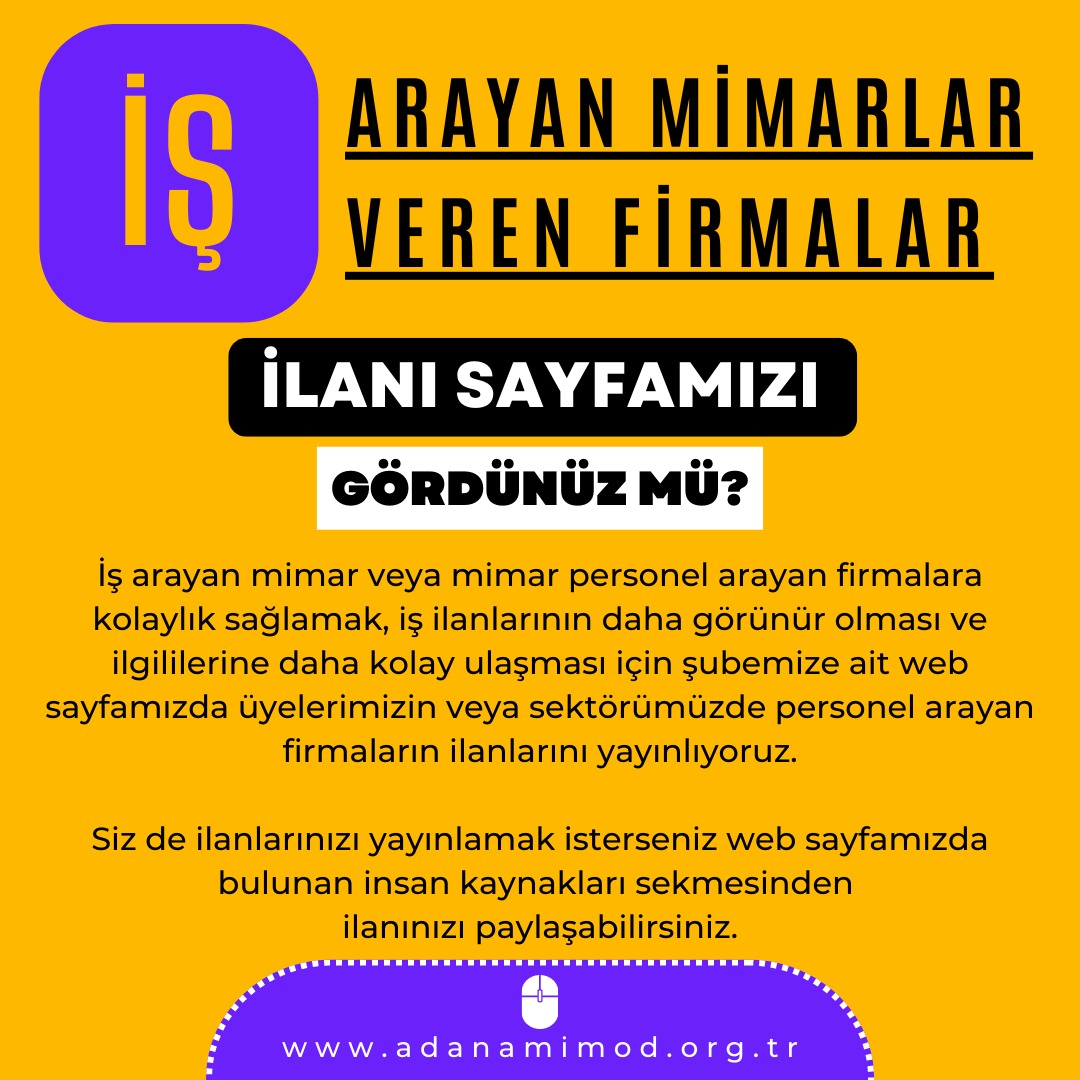 Siz de ilanlarınızı yayınlamak isterseniz adanamimod.org.tr adresinde bulunan insan kaynakları sekmesinden ilanınızı paylaşabilirsiniz.