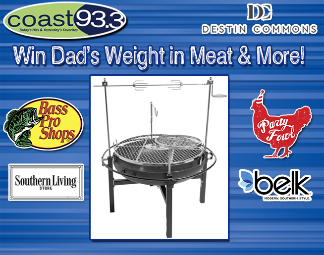 Father's Day is this Sunday and you could win Dad's weight in meat &amp; more! So many great prizes from Destin Commons stores Listen to Leslie &amp; Chris at 6:50am &amp; 8:20am to qualify. Details at WNCV.com