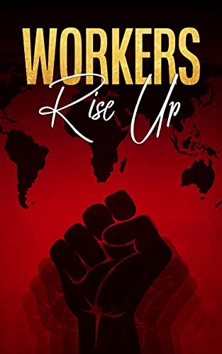 [PDF] Free Workers Rise Up by Anonymous (Author) Gratis New Format ...