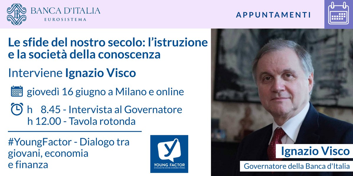 UfficioStampaBI's tweet photo. 📌#SavetheDate domani #16giugno
dalle h 8.45 il Governatore #Bankitalia #Visco a #YoungFactor, Dialogo tra giovani economia e finanza organizzato da @opge per parlare di #istruzione e società della #conoscenza con @lucfontana @MariaLatella
Segui live👉https://t.co/bxNSQQWGpl https://t.co/6jqcrcMxFj