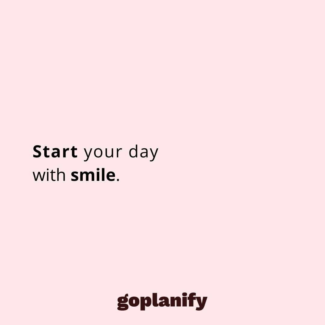 GoPlanify's tweet image. Start your day with a smile and your day is going to be way better!

#motivation #successtips #inspiration #quoteoftheday