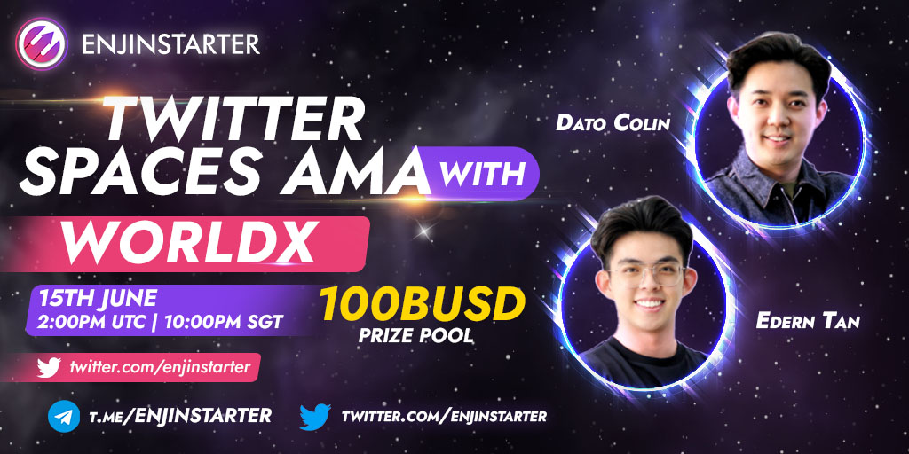 enjinstarter's tweet photo. 30MINS BEFORE #Enjinstarter Twitter Spaces. Join @WORLDXOFFICIAL Metaverse Creator - Dato Colin Tan and Business Development Director - Edern Tan. Ask your questions during the live show!🚀

📍 Venue: https://t.co/5MIXaPawxe
⏰ Date &amp; Time: 15th June, 2PM UTC | 10PM SGT https://t.co/KRP0QAJsEa