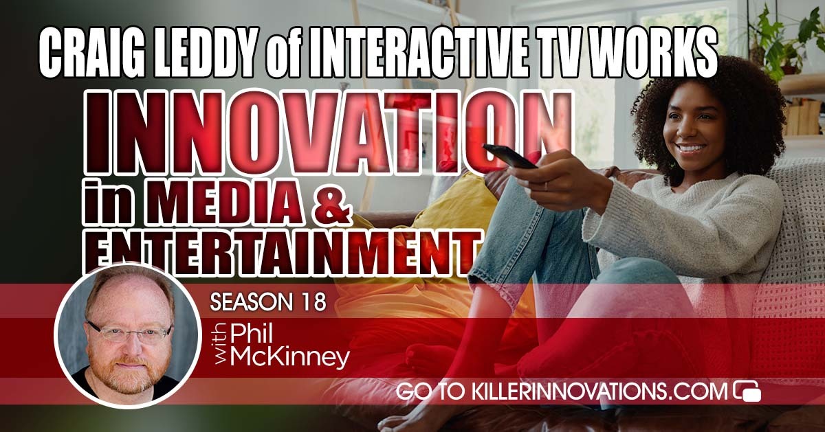 ItvWorks's tweet photo. Craig Leddy joined Phil McKinney on his Killer Innovations podcast to discuss Innovation in Media &amp; Entertainment. Listen in: 
https://t.co/33gpM5ygD7
@craigwleddy @philmckinney @CableLabs 
#10Gchallenge #InteractiveCaseCompetition #CableLabs https://t.co/YRARJbOqbS