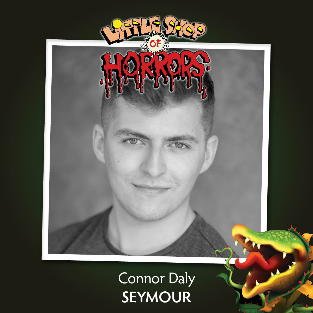 #CASTINGNEWS Suddenly Seymour! Introducing Connor Daly as Seymour Krelborn in this Summer's Musical with Bite, Little Shop of Horrors. #littleshopofhorrors #summer