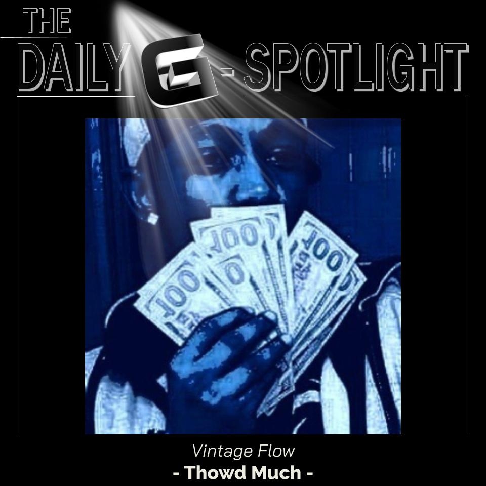 Daily G-Spotlight on Thowd Much <a href="/GoddBoss/">goddboss</a>!

Follow <a href="/thegradio/">THE G RADIO LLC</a> for more 🔥🔥🔥Tag an artist who is about to blow up 🚀🔥🧨💥Message us for promos &amp; airplay ✍️📧🔊