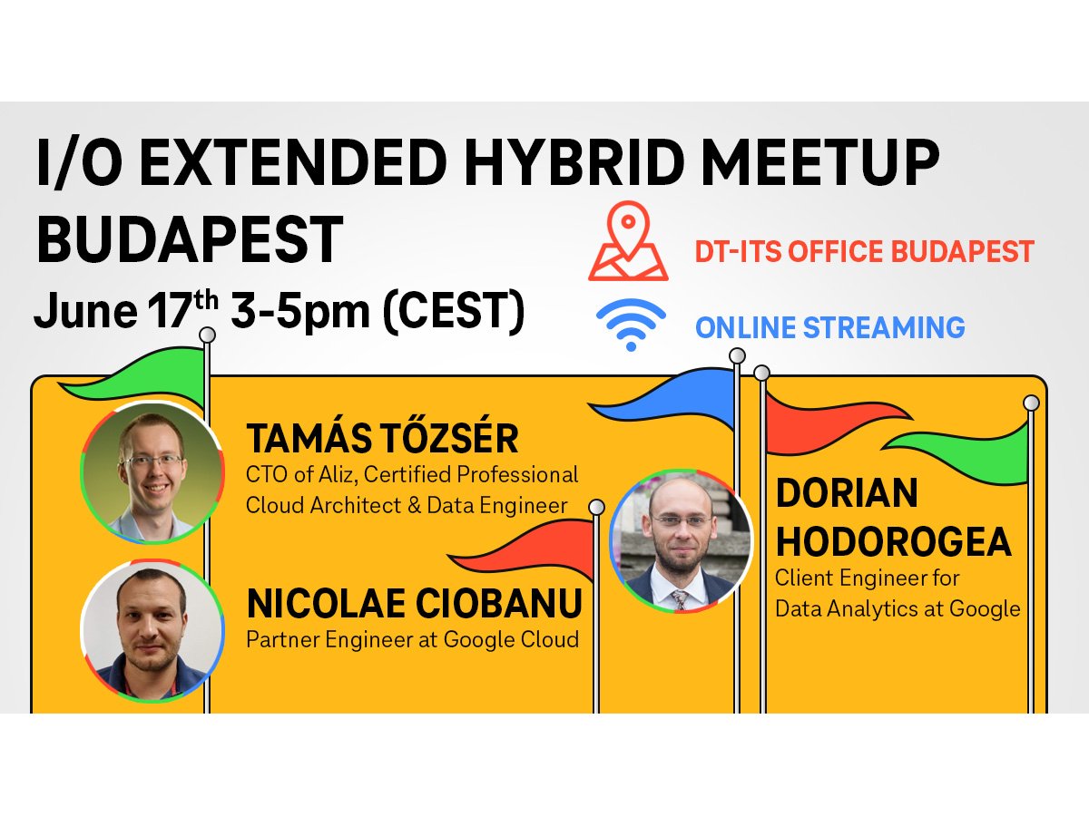 I/O EXTENDED BUDAPEST 2022 - This Friday

- #GoogleIO Summary - Nicolae Ciobanu (Google)
- #BigData Challenges - Tamás Tőzsér (Aliz)
- #VertexAI - Dorian Hodorogea (Google) 

SIGN UP: gdg.community.dev/events/details…
