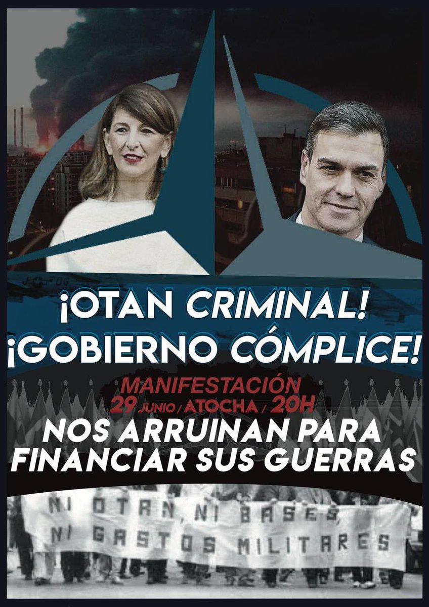 La OTAN, la mayor organización criminal, viene a Madrid de la mano del Gobierno Cómplice de PSOE y UP para militarizar nuestros barrios y regodearse de sus crímenes.
¡Basta ya! Es hora de demostrarles que nos tienen de frente.

📆Miércoles 29 de junio
📍Atocha
⏱20h