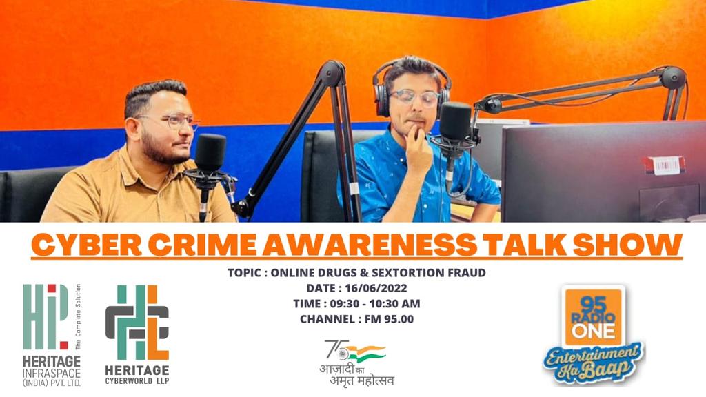 HERITAGE INFRASPACE ( INDIA) PVT LTD & HERITAGE CYBERWORLD  LL - HERITAGE GROUP OF COMPANIES PRESENT'S CSR ACTIVITY 'CYBER CRIME AWARENESS TALK SHOW' ON TOPIC 'ONLINE DRUGS & SEXTORTION FRAUD' ON RADIO ONE FM 95.00 WITH @rjdevang .

#HeritageCyberWorld #HeritageInfraSpace