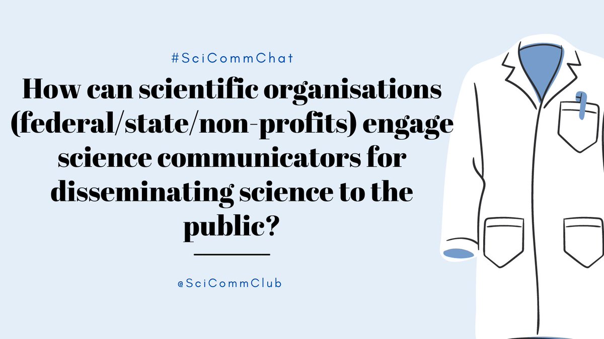 5. How can scientific organisations (federal/state/non-profits) engage science communicators for disseminating science to the public? <a href="/DrNidaRehmani/">Nida Rehmani</a> #SciCommChat