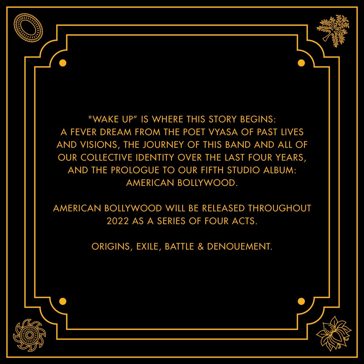 youngthegiant's tweet image. “Wake Up” is out now! It’s where this story begins: a fever dream from the poet Vyasa of past lives and visions, the journey of this band and our collective identity over the last 4 years, and the prologue to our 5th studio album: American Bollywood. youngthegiant.ffm.to/wakeup (1/4)