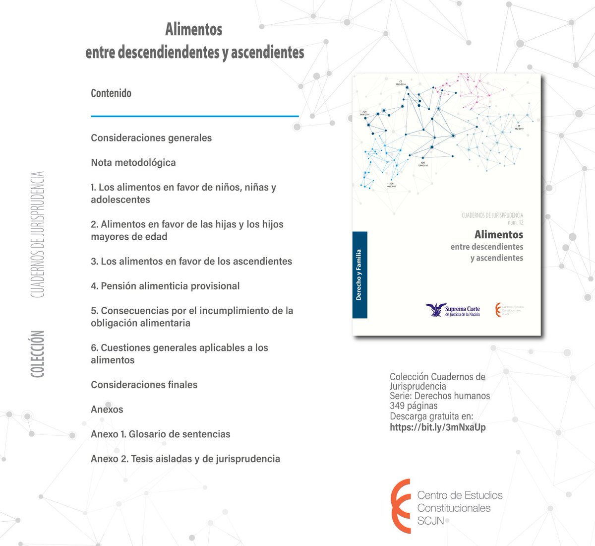 📢 Nuevo cuaderno de jurisprudencia "Alimentos entre descendientes y ascendientes"

En este cuaderno se sistematizan asuntos sobre el derecho de alimentos de NNA, hijas e hijos mayores de edad y ascendientes, cuestiones procesales, entre otros temas

bit.ly/3mNxaUp