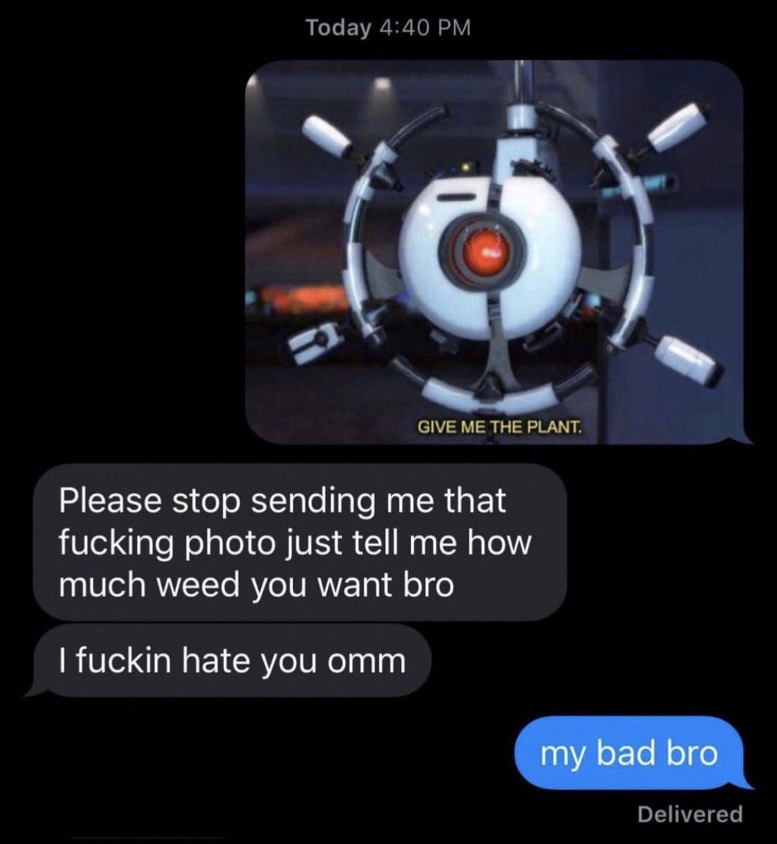 He isn’t fuckin with my sense of humor anymore