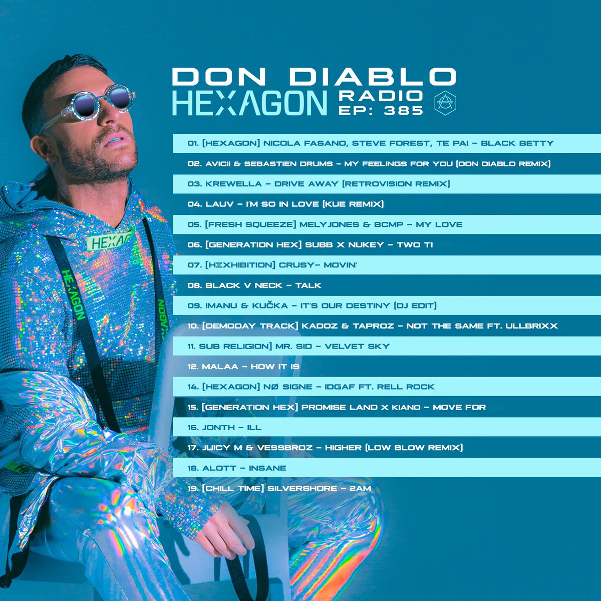 A brand NEW selection on DON &amp; HEX radio with tons of EPIC tunes for you all to enjoy!
<a href="/DonDiablo/">Don-Diablo.ETH</a> 
<a href="/NicolaFasano/">Nicola Fasano</a> 
<a href="/Avicii/">Tim Bergling</a> 
<a href="/Krewella/">Krewella</a> 
<a href="/lauvsongs/">lauv</a> 
<a href="/feelthesubb/">SUBB</a> <a href="/NuKeyMusic/">NuKey</a> 
<a href="/crusyofficial/">Crusy</a> 
<a href="/imanumusic/">jona</a> 
<a href="/Malaamusic/">Malaa</a> 
<a href="/DjPromiseLand/">Promise Land</a> 
<a href="/djjuicym/">Juicy M</a> 
Link:radioshow.dondiablo.com