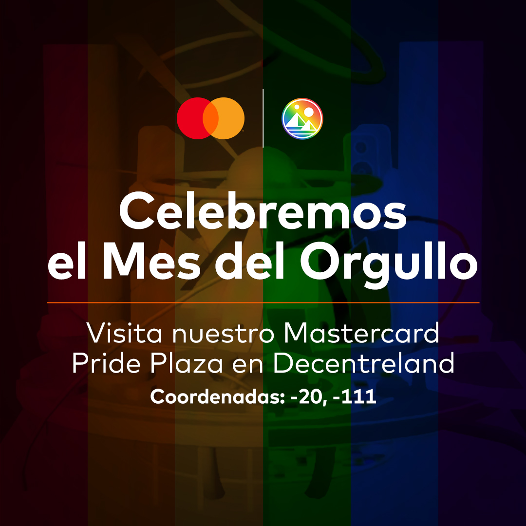 MastercardPe's tweet image. Nos unimos a la gran celebración del Mes del Orgullo LGBTQ+ con experiencias que te esperan en nuestro Mastercard Pride Plaza dentro de Decentreland. 🏳️‍🌈​
Encuéntranos en las coordenadas -20, -111 y descubre este mundo #Priceless aquí bit.ly/3zzxjCt

#Pride2022