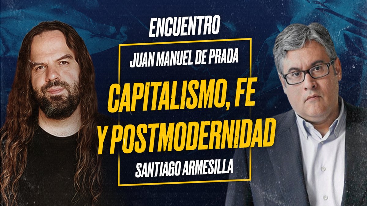 armesillaconde's tweet photo. #Capitalismo, #Fe y #Postmodernidad. Encuentro con Juan Manuel #DePrada.

Miércoles 22/06/2022 a las 20:00 de 🇪🇸

Les esperamos 🚩✝️

Enlace: https://t.co/n7X91HTbzB https://t.co/vysZXyarwU