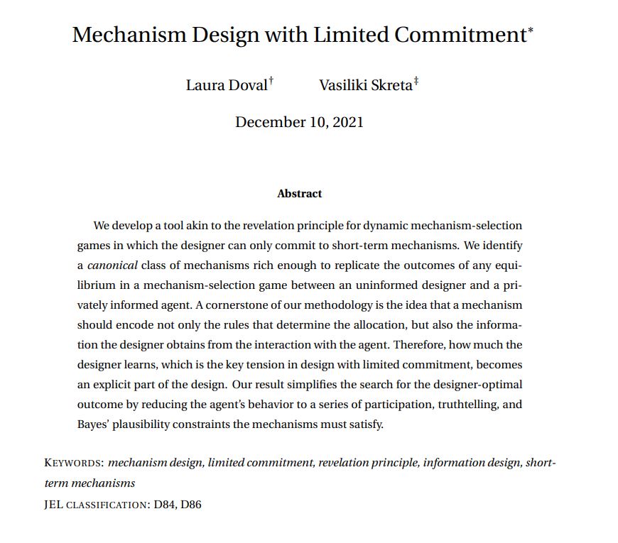 Econometrica (@ecmaeditors) on Twitter photo Revelation principle w/commitment only to spot mechanisms: direct mechanisms w/Blackwell experiment are wlog They induce participation/truthtelling and a Bayes' plausible posterior distribution that disciplines principal's future play <a href="/vskreta/">Vasiliki Skreta</a> @laura_doval econometricsociety.org/publications/e… Revelation principle w/commitment only to spot mechanisms: direct mechanisms w/Blackwell experiment are wlog They induce participation/truthtelling and a Bayes' plausible posterior distribution that disciplines principal's future play <a href="/vskreta/">Vasiliki Skreta</a> @laura_doval econometricsociety.org/publications/e…