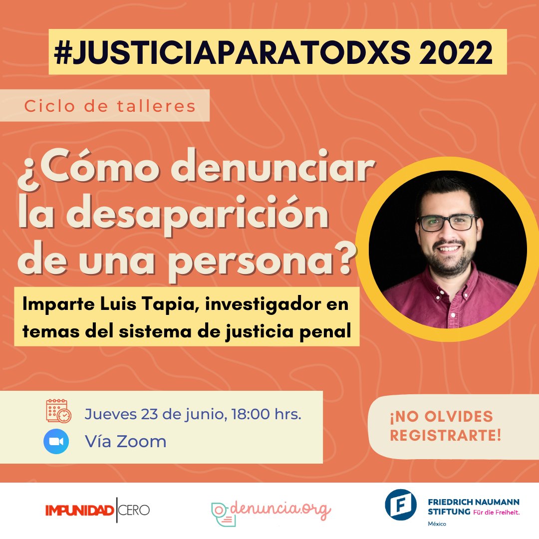 ImpunidadCeroMx's tweet photo. 📢 En el siguiente taller de #JusticiaParaTodxs @EliudTapia te va a explicar cómo denunciar la desaparición de una persona.

🗓 23 de junio, 18:00 hrs.

👉 El taller es gratuito y al finalizar te entregaremos una constancia. 

✅ Aparta tu lugar aquí 👇
https://t.co/ujIwMXziqx https://t.co/93y8SiVFSm