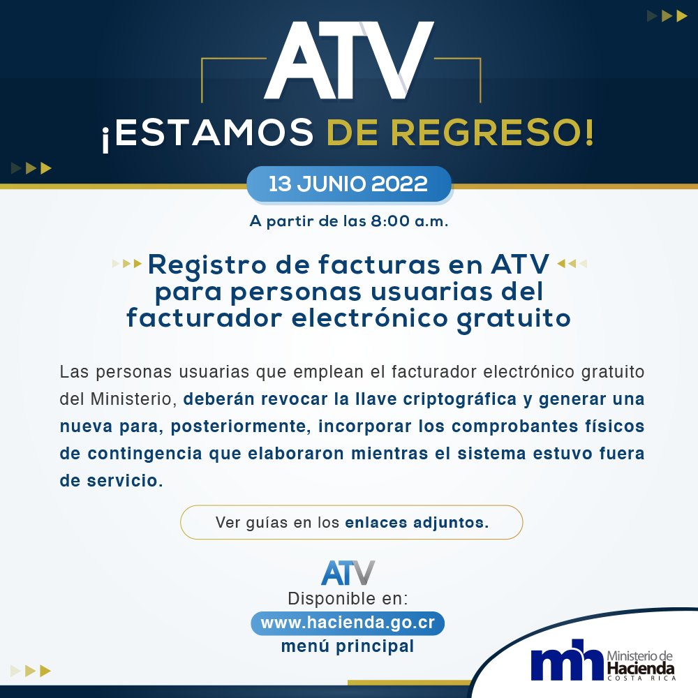 HaciendaCR's tweet photo. ATV ¡ESTAMOS DE REGRESO!

Registro de facturas en ATV  FACTURADOR ELECTRÓNICO  GRATUITO

Guía para revocar y generar llave criptográfica: 
https://t.co/lFTsw69uo4

Guía para generación de usuario y contraseña en comprobantes electrónicos: 
https://t.co/mAKWSo7cqN https://t.co/50VOITD04m