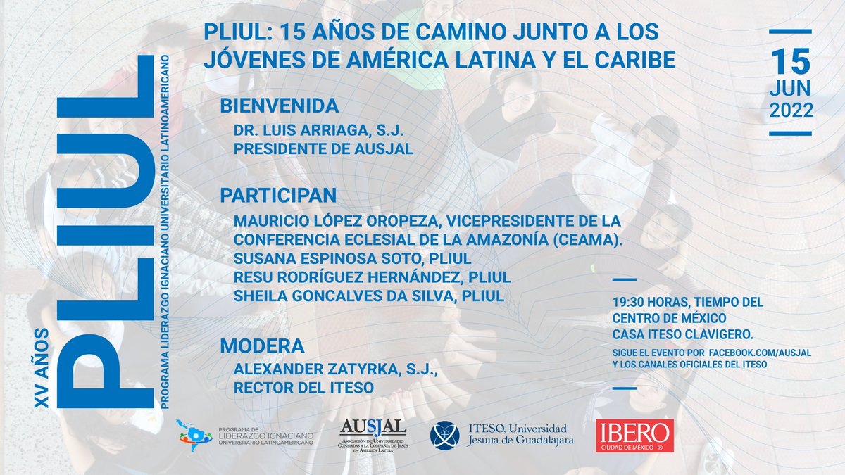 ausjal's tweet photo. ¡El #PLIUL celebra sus 15 años!
👥Acompáñanos en el inicio de las celebraciones por el Aniversario del @Pliul_ausjal "15 años de camino junto a los jóvenes de #AméricaLatina y el #Caribe".
👉🏼Sigue la transmisión https://t.co/lkrJaj9joW
🕝 15 jun, 19:30 hrs 🇲🇽 https://t.co/KWQGyVyvGr