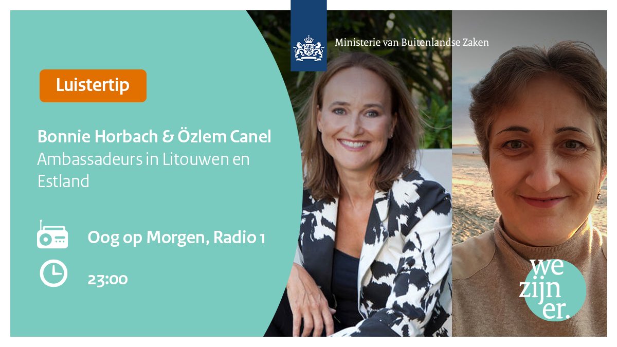 MinBZ's tweet photo. Luistertip 📻 | Onze ambassadeurs @HorbachBonnie in Litouwen en @ozlem_canel in Estland zijn vanavond om 23:00u te horen op @oogopmorgen op @NPORadio1. Ze bespreken hoe de oorlog in #Oekraïne in hun gastlanden wordt beleefd en de gevolgen voor hun werk als ambassadeur. https://t.co/k6lvtEDiw7