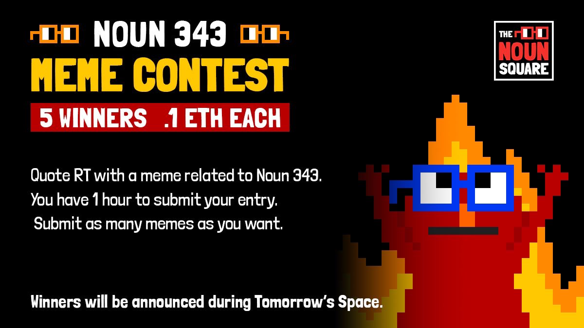 Today’s #NounSquare Daily Contest is a fun one where anyone can participate — Make the newly minted Noun 343 into a Meme! You’ll have One Hour after #nounoclock to QUOTE TWEET this tweet with a custom meme featuring 343. 

Five winners x 0.1 ETH, let’s see what you’ve got!