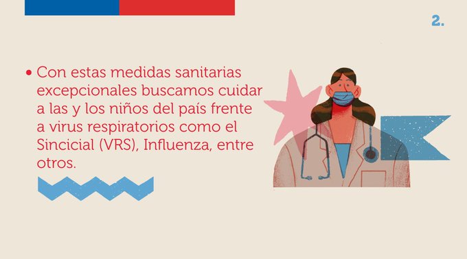 Con estas medidas sanitarias excepcionales buscamos cuidar a las y los niños del país frent a virus respiratorios como el Sincicial (VRS), Influenza, entre otros.