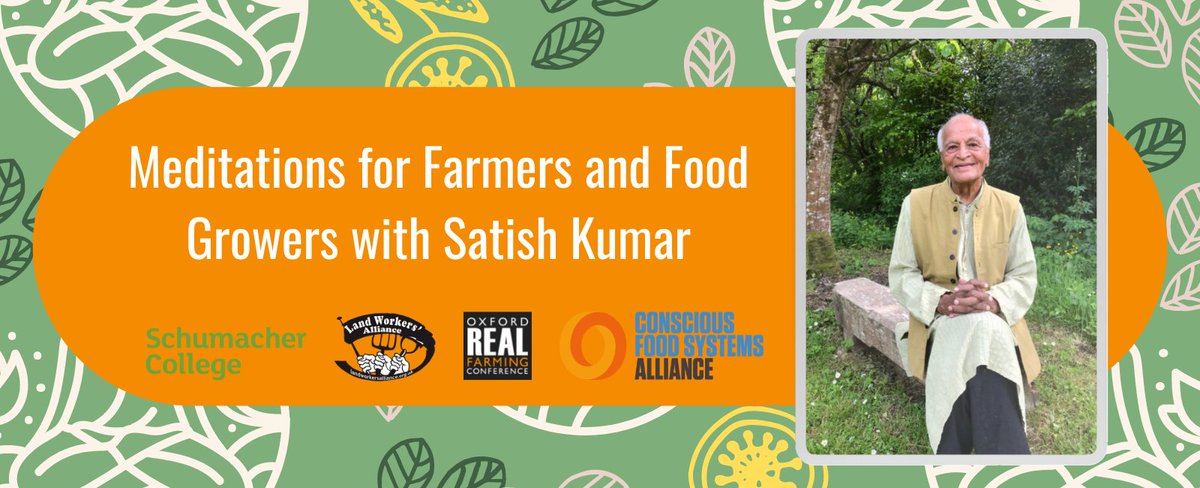 Farmers, food growers, soil lovers &amp; all those working towards a better food system are invited to join our weekly global meditation group with former monk &amp; life-long activist Satish Kumar 

Fridays at 7am BST
Free reg: tickettailor.com/events/oxfordr…

<a href="/SchumacherColl/">Schumacher College</a> @LandworkersUK