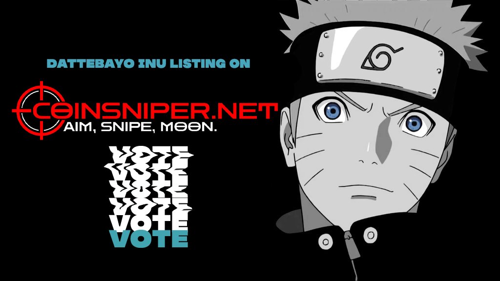 dattebayoinu's tweet photo. Dattebayo Inu has been approved for the listing on 
@coinsniper_net

https://t.co/mexZTw0ePD🚀

Vote for us 🔥

Have a wonderful day everyone! :) 🙌

#CRYPTO #BITCOIN #CRYPTOCURRENCY #dattebayoinu #ALTCOIN #MEMECOIN #FAIRLAUNCH #NEXTMOONSHOT #BSC #BNB #1000xgem https://t.co/yst4mEqr3I