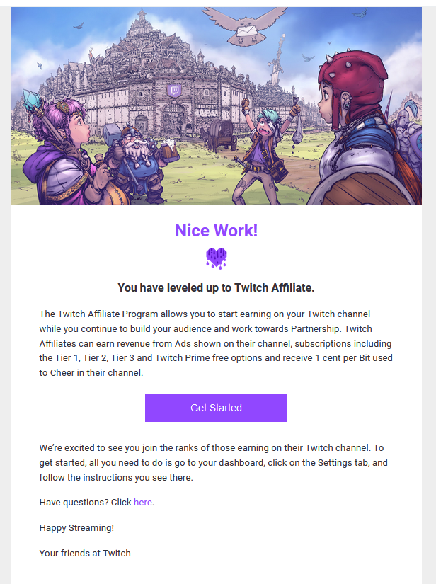 It is always good to see this!

But keep in mind that affiliation shouldn't be your goal. Damn, it's only one step of the goal any streamer should have. 

But this is when you start fighting. 

This is when you realize you are doing something right. Multiply the right!

#twitch