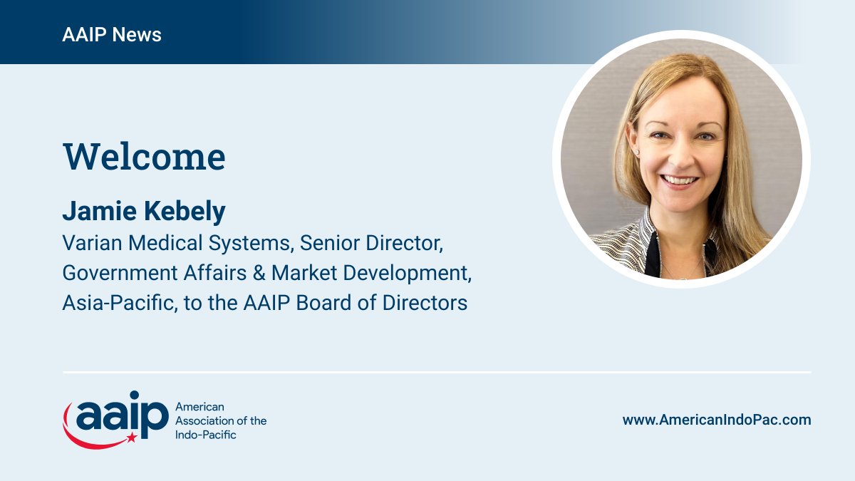 We’re delighted to announce that Jamie Kebely has joined AAIP’s Board of Directors. Jamie is Senior Director for Government Affairs &amp; Market Development, Asia-Pacific for <a href="/VarianMedSys/">Varian</a>. Welcome, Jamie! #IndoPacific #healthcare #healthsecurity #ipef #infrastructure