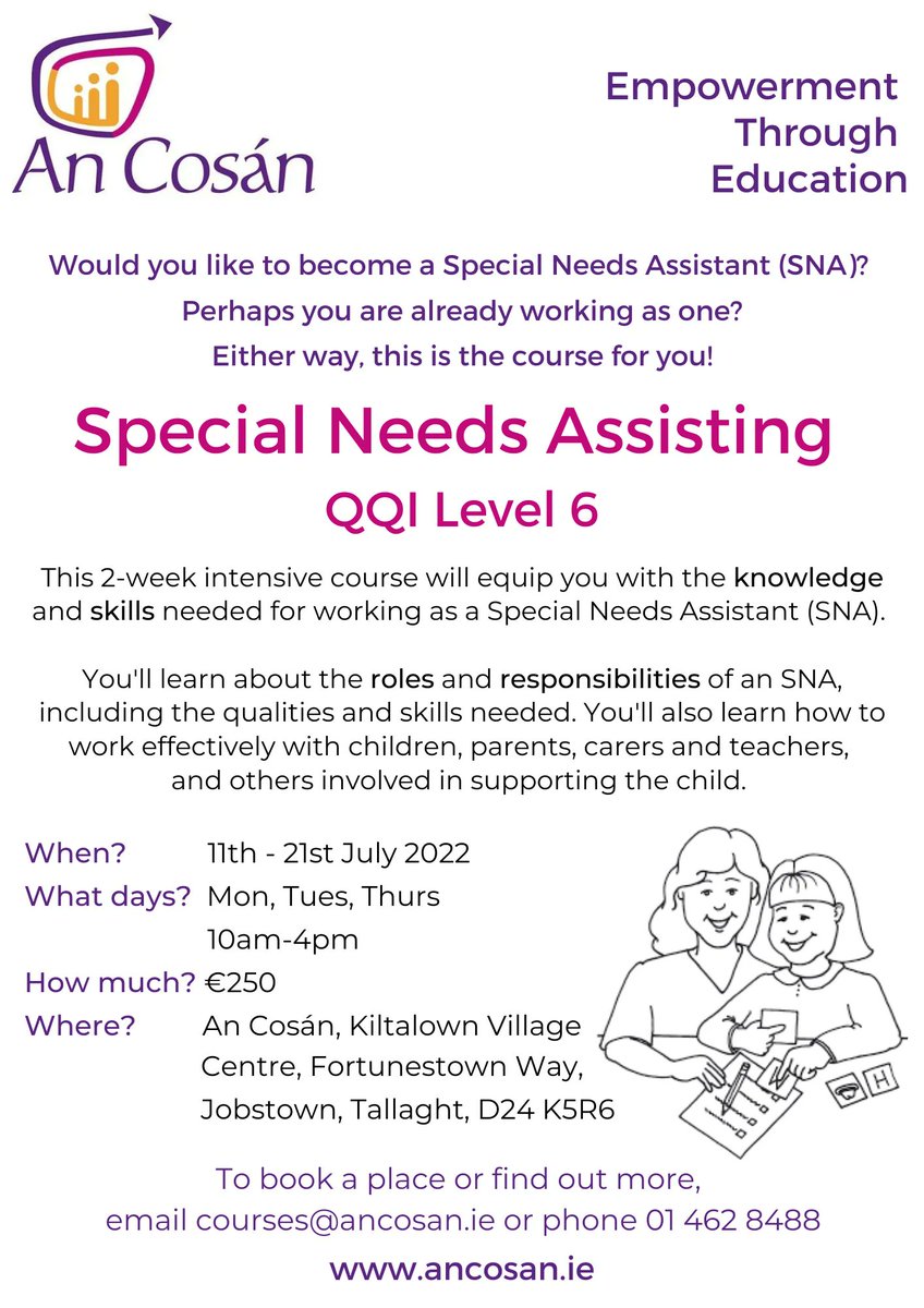 APPLY NOW for our 2-week #SpecialNeedsAssisting summer course! Ideal for anyone working as an #SNA, or anyone who would like to. Book asap by emailing courses@ancosan.ie or phoning 01 462 8488.

#SpecialNeedsAssistant #CommunityEducation #LifelongLearning #Jobstown #Tallaght