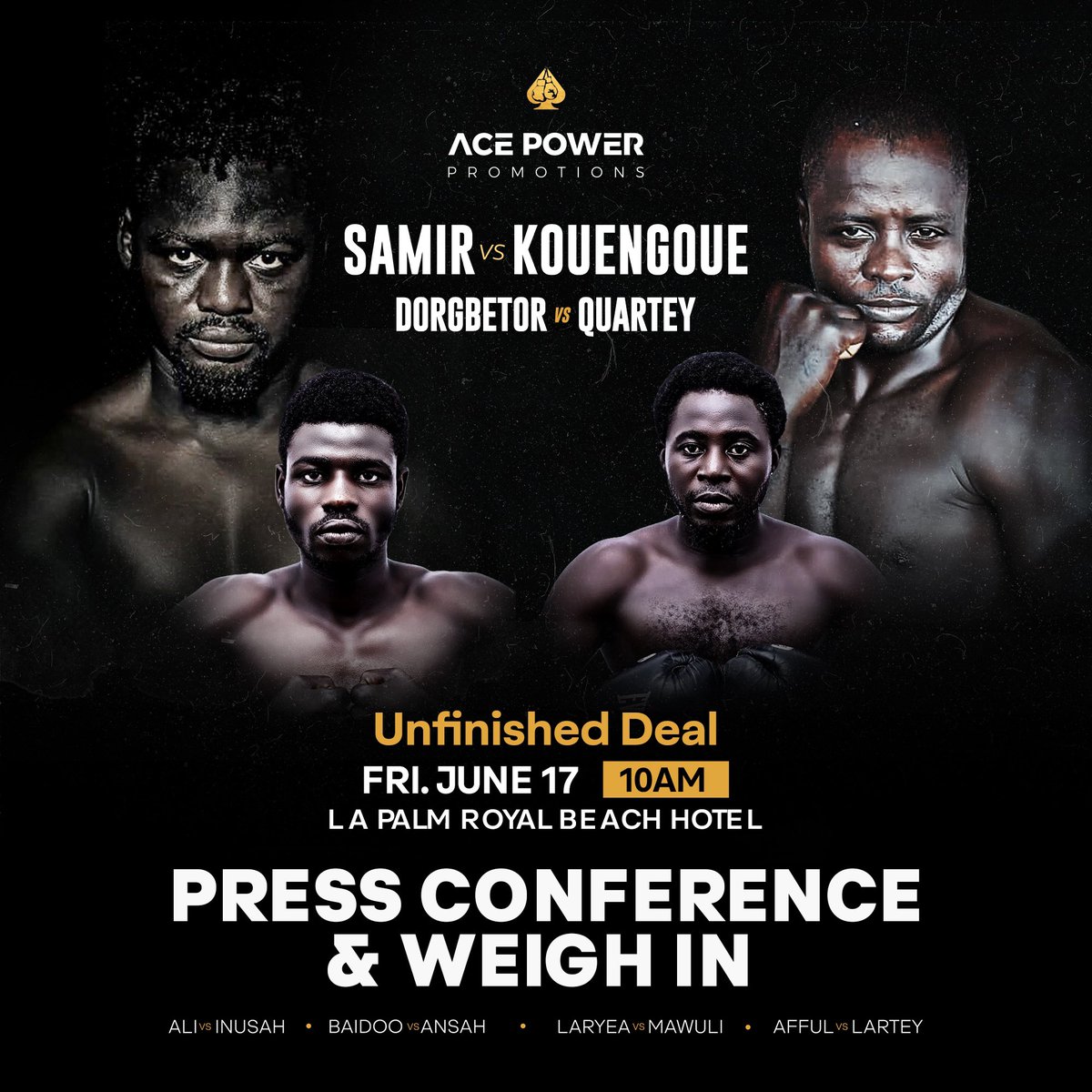 AcePowerBoxing's tweet photo. Pres conference & weighing this Friday @ 10am #boxing #boxingpromotions #boxingevents #boxingpresser #boxingweighin #samirkouengoue #dorgbetorquartey #laryeamawuli #baidooansah #aliinusah #abdulabamson #affullartey https://t.co/rIYvbjpnYy