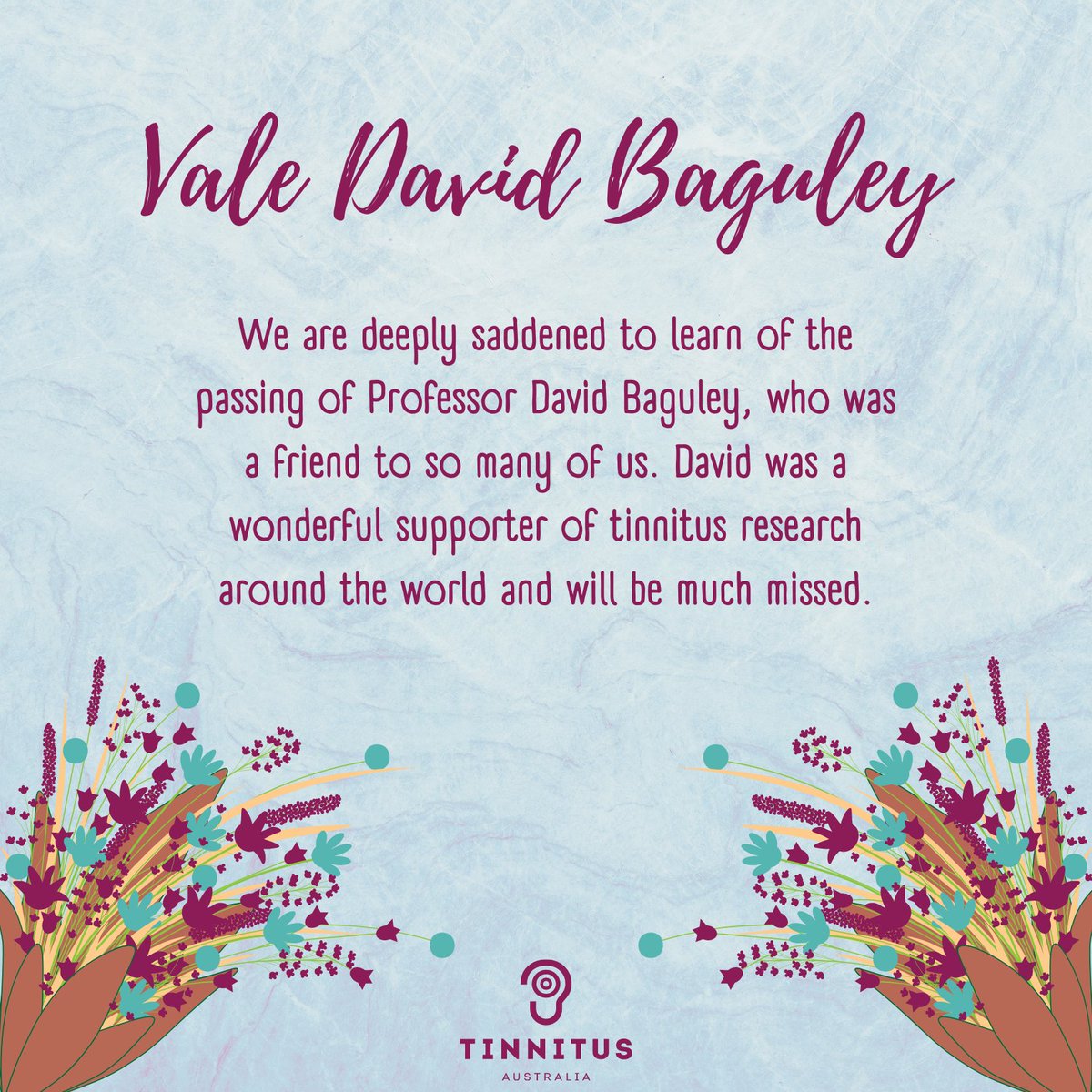 It is with great sadness we have learned that David Baguley, Professor of Hearing Sciences at <a href="/MedicineUoN/">Uni of Nottingham School of Medicine #WeAreUoN</a>  has passed away. Our sincerest condolences to his family, friends and colleagues. For the team at Tinnitus Australia, David was a friend, colleague and inspiration.