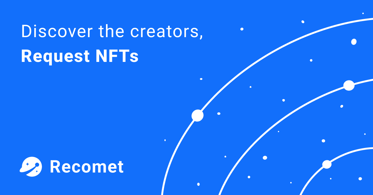recomet_io's tweet photo. 1/ We're proud to officially announce our plans for Recomet.
Recomet is a service that allows you request NFTs from creators. 
This service aims to prevent problems that occur around creators and create a world where creators can continue to create without any worries. https://t.co/PvpCysUq4E