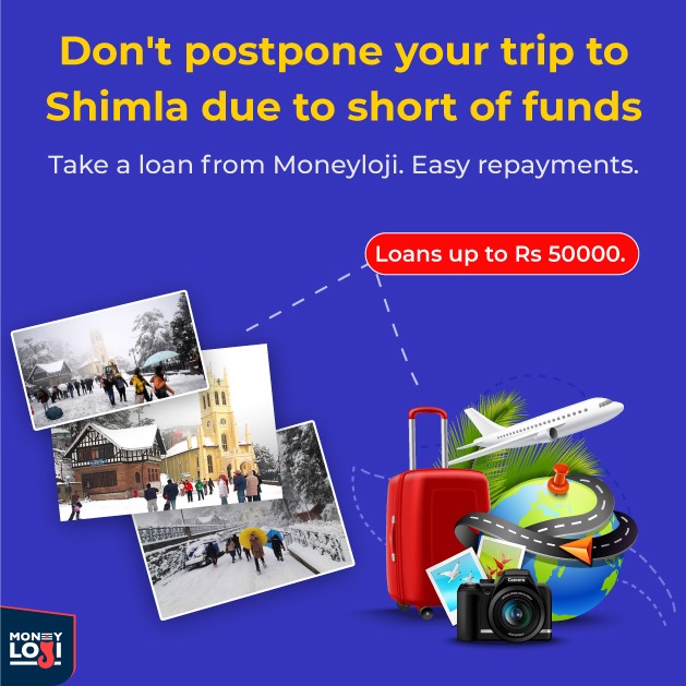 Make your dream holiday a reality. Apply for MoneyLoji Personal Loans and Let the Shimla knows, you're visiting soon. Download the app: bit.ly/moneylojiapp
#HolidayLoan #TravelLoan #MoneyLoji #MoneyLojiApp #LoanApp #PersonalLoan #OnlineLoan #DigitalLoan #InstantLoan #Shimla
