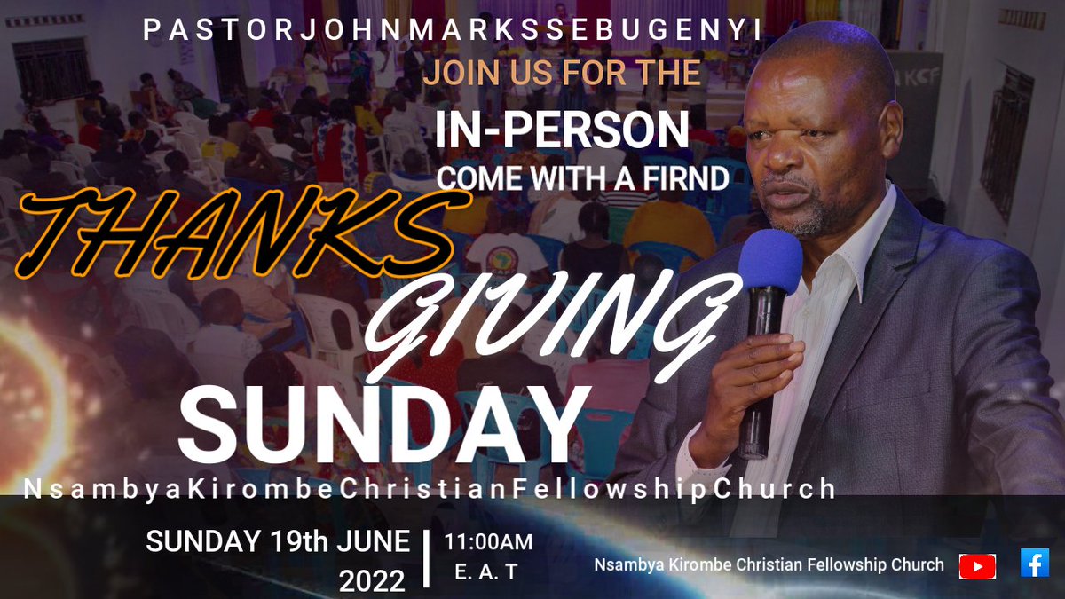 Pr_JOHNMARK's tweet photo. Please join us this Sunday, June 19th, 2022 at Nsambya Kirombe Christian Fellowship Church, 8AM and 2PM (East African Time) for #ThanksGivingSundayService.
π‘ For our online audience, please note that we shall be streamed on our online platforms.#Youtube and #FaceBook https://t.co/2YSYS4aOgr