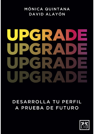 VodafoneEmpresa's tweet photo. #ElLibroDeLaSemana📖

En "Upgrade: desarrolla tu perfil a prueba de futuro", @DavidAlayon y @moquintana nos ofrecen interesantes consejos prácticos para definir tu propia carrera profesional. https://t.co/Bnk8Xpp6xA