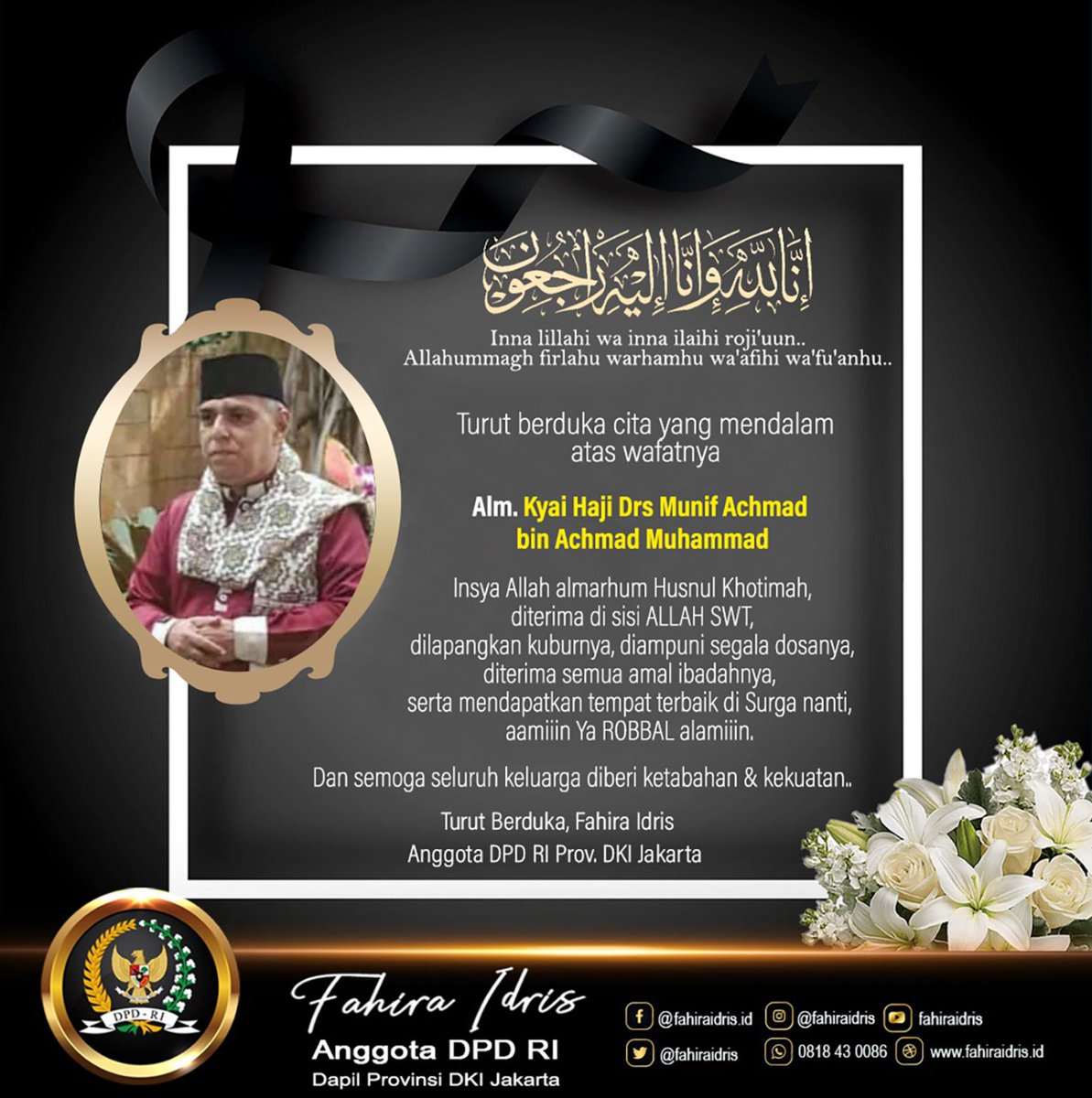 fahiraidris's tweet photo. Inna lillahi wa inna ilaihi roji'uun..
Allahummagh firlahu warhamhu wa'afihi wa'fu'anhu.

Turut berduka cita yang mendalam 
atas wafatnya

Alm. Kyai Haji Drs Munif Achmad bin Achmad Muhammad

Insya Allah almarhum Husnul Khotimah
diterima di sisi ALLAH SWT
dilapangkan kuburnya
... https://t.co/mGxw0ATY0e