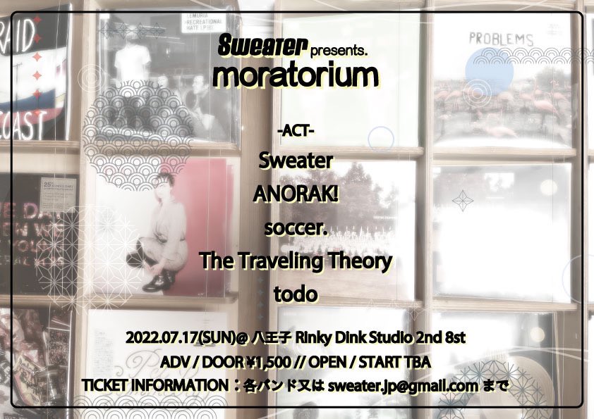 Sweater_JP's tweet photo. 2022.7.17 
RinkyDinkStudio八王子2nd 8st
「Moratorium」
w. 
ANORAK!
soccer.
The Traveling Theory
todo

後悔のないように皆さん頼みます！！ https://t.co/9Sja61NxJr