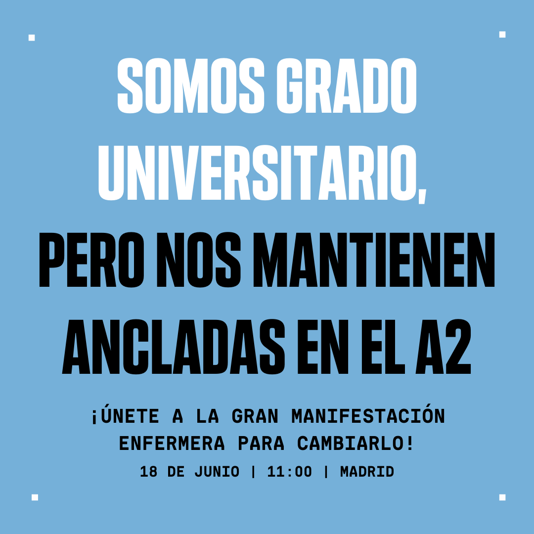 CGEnfermeria's tweet photo. 📍 Somos una titulación de grado universitario, pero nos mantienen ancladas en el A2

👩‍⚕️ Queremos pertenecer al Grupo A, sin subgrupos, y ya llevamos un retraso de 15 años

Ven a la manifestación de #UnidadEnfermera para cambiarlo 👥

▪ 18 junio | 11:00 | Madrid https://t.co/NJ72BenGLm
