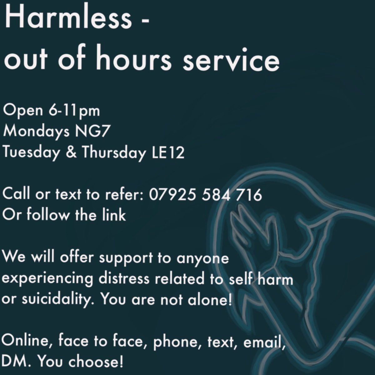 Need support tonight? 

Harmless out of hours is here for you.

Open 6pm- 11pm tonight

Link to refer: surveymonkey.co.uk/r/Harmless-out……

Call or text: 07925 584 716
