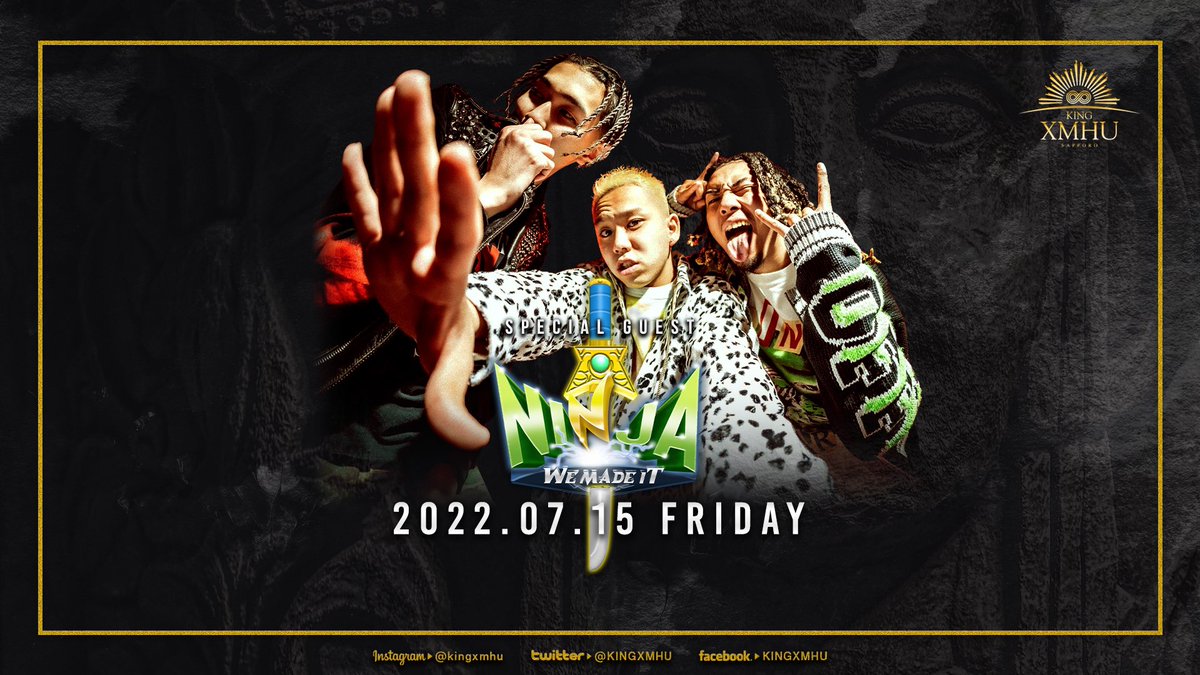 SUSUKINO_LOVERS's tweet photo. 【2022.7.15(FRI) SP GUEST:Ninja We Made It.】
自分達の好きなカルチャーを独自の目線で発信する、「Ninja We Made It」がKING XMHUに登場!!
#ninjawemadeit
#キングムー https://t.co/rs4OP3GkEy